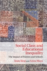 Image for Social Class and Educational Inequality: The Impact of Parents and Schools