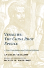 Image for Vesalius: The China Root Epistle: A New Translation and Critical Edition
