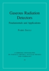 Image for Gaseous Radiation Detectors: Fundamentals and Applications