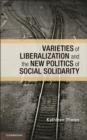 Image for Varieties of Liberalization and the New Politics of Social Solidarity