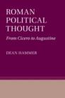 Image for Roman political thought: from Cicero to Augustine