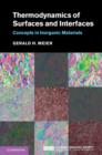 Image for Thermodynamics of surfaces and interfaces: concepts in inorganic materials