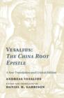 Image for Vesalius, the China root epistle: a new translation and critical edition