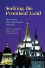 Image for Mormons and American politics: seeking the promised land