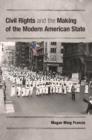 Image for Civil rights and the making of the modern American state