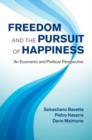 Image for Freedom and the pursuit of happiness: an economic and political perspective