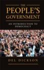 Image for The people&#39;s government: an introduction to democracy