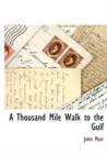 Image for A Thousand Mile Walk to the Gulf