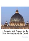 Image for Eucharist and Penance in the First Six Centuries of the Church