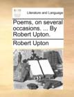 Image for Poems, on Several Occasions. ... by Robert Upton.