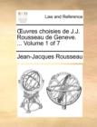 Image for Uvres Choisies de J.J. Rousseau de Geneve. ... Volume 1 of 7