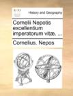 Image for Cornelii Nepotis Excellentium Imperatorum Vit]. ...