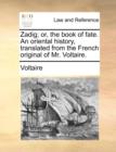 Image for Zadig; Or, the Book of Fate. an Oriental History, Translated from the French Original of Mr. Voltaire.