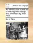 Image for An Introduction to the Art of Reading with Energy and Propriety. by John Rice.