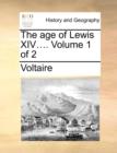 Image for The Age of Lewis XIV.... Volume 1 of 2