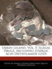 Image for Urban Legend, Vol. 5 : Illegal Drugs, Including Lysergic Acid Diethylamide (Lsd)