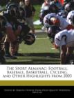 Image for The Sport Almanac: Football, Baseball, Basketball, Cycling, and Other Highlights from 2003