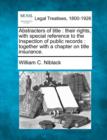 Image for Abstracters of Title : Their Rights, with Special Reference to the Inspection of Public Records: Together with a Chapter on Title Insurance.