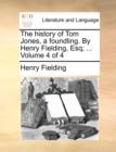 Image for The History of Tom Jones, a Foundling. by Henry Fielding, Esq; ... Volume 4 of 4