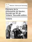 Image for Elmens de La Philosophie de Neuton, Donns Par MR de Voltaire. Nouvelle Edition.