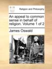 Image for An Appeal to Common Sense in Behalf of Religion. Volume 1 of 2