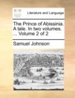 Image for The Prince of Abissinia. a Tale. in Two Volumes. ... Volume 2 of 2