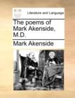 Image for The poems of Mark Akenside, M.D.