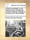 Image for L&#39;Ecole Du Scandale, Ou Les Murs Du Jour, Comedie Par Monsieur Sheridan