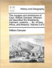 Image for The Voyages and Adventures of Capt. William Dampier. Wherein Are Described the Inhabitants, Manners, Customs, ... &amp;c. of Asia, Africa, and America. Volume 2 of 2