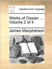 Image for Works of Ossian ...  Volume 2 of 4