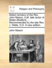 Image for Select Remains of the REV. John Mason, A.M. Late Rector of Water-Stratford, ... Recommended by the Late REV. J. Watts, D.D. a New Edition.