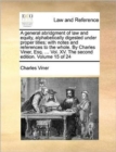 Image for A General Abridgment of Law and Equity, Alphabetically Digested Under Proper Titles; With Notes and References to the Whole. by Charles Viner, Esq. ... Vol. XV. the Second Edition. Volume 15 of 24