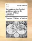 Image for Remarks on the English and Irish nations. By Thomas O&#39;Brien McMahon.