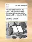 Image for The law of evidence, by Lord Chief Baron Gilbert. Considerably enlarged by Capel Lofft, ... Volume 1 of 4