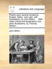 Image for Poems Upon Several Occasions, English, Italian, and Latin, with Translations, by John Milton. ... with Notes Critical and Explanatory, and Other Illustrations, by Thomas Warton, ...