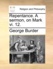 Image for Repentance. a Sermon, on Mark VI. 12.