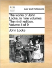 Image for The works of John Locke, in nine volumes. The ninth edition. Volume 4 of 9