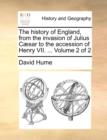 Image for The History of England, from the Invasion of Julius C]sar to the Accession of Henry VII. ... Volume 2 of 2