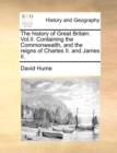 Image for The History of Great Britain. Vol.II. Containing the Commonwealth, and the Reigns of Charles II. and James II.