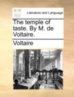 Image for The Temple of Taste. by M. de Voltaire.