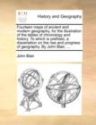 Image for Fourteen Maps of Ancient and Modern Geography, for the Illustration of the Tables of Chronology and History. to Which Is Prefixed, a Dissertation on the Rise and Progress of Geography. by John Blair, 