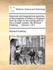 Image for Historical and Biographical Sketches of the Progress of Botany in England, from Its Origin to the Introduction of the Linn]an System. by Richard Pulteney, ... Volume 1 of 2