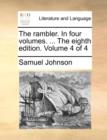 Image for The Rambler. in Four Volumes. ... the Eighth Edition. Volume 4 of 4