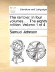 Image for The Rambler. in Four Volumes. ... the Eighth Edition. Volume 1 of 4