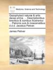 Image for Gazophylacii Naturae &amp; Artis Decas Prima. ... Descriptionibus Brevibus &amp; Iconibus Illustrantur. ... Patronis Suis &amp; Moecenatibus D.D.D. Jacobus Petiver.