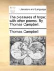 Image for The Pleasures of Hope; With Other Poems. by Thomas Campbell.