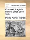 Image for Cromwel, Tragdie En Cinq Actes Et En Vers.