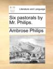 Image for Six Pastorals by Mr. Philips.