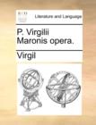 Image for P. Virgilii Maronis opera.