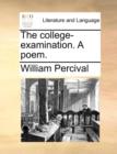 Image for The College-Examination. a Poem.
